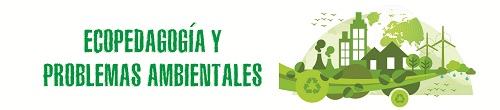 Ecopedagogía y problemas ambientales